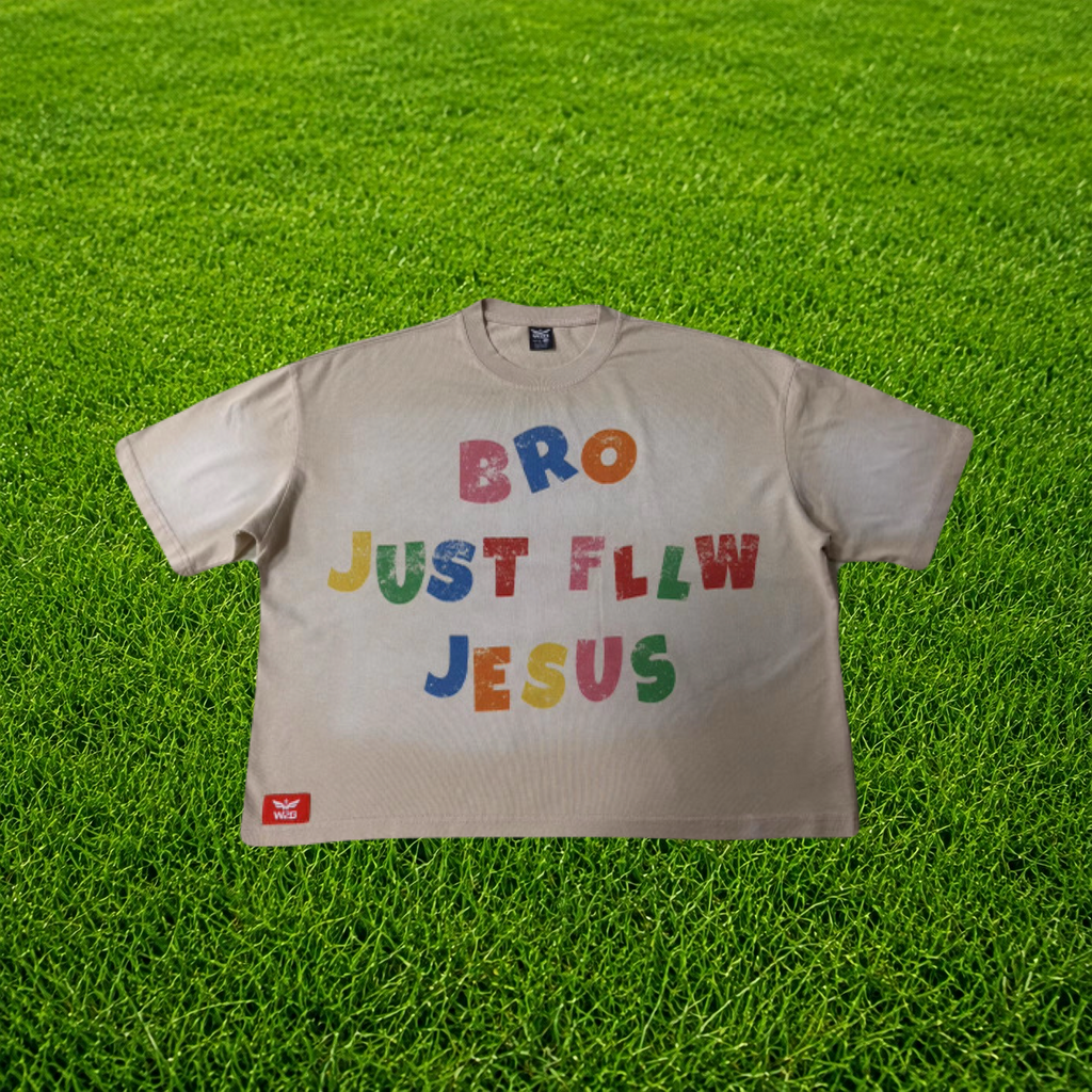 "BRO JUST FLLW JESUS" Oversized Tee