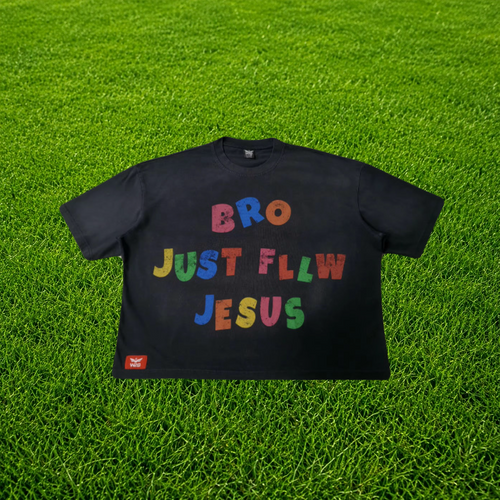 "BRO JUST FLLW JESUS" Oversized Tee