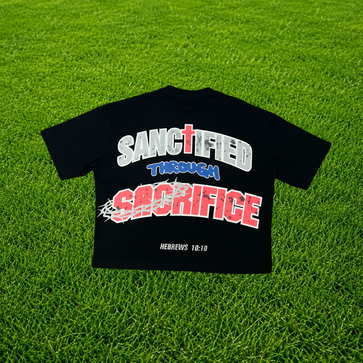 "Sanctified Through Sacrifice" Oversized Tee